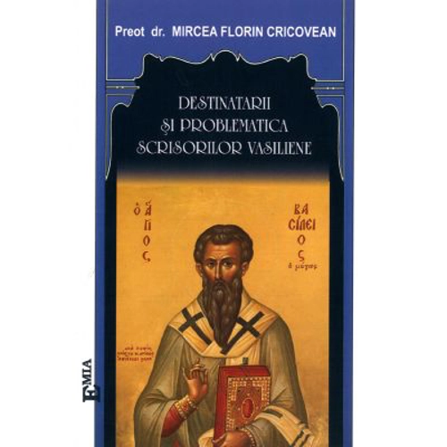 Destinatarii si problematica scrisorilor vasiliene