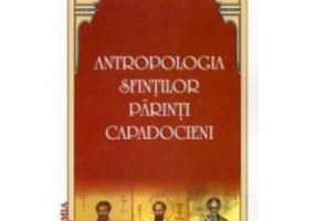 Antropologia Sfintilor Parinti Capadocieni