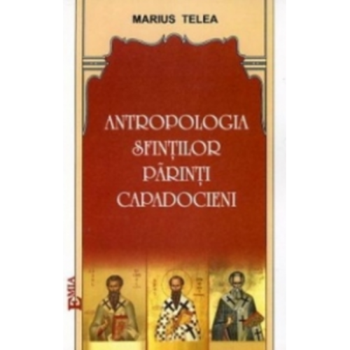 Antropologia Sfintilor Parinti Capadocieni
