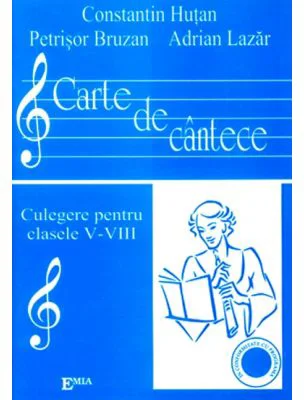 Carte de Cantece. Culegere pentru clasele 5-8
