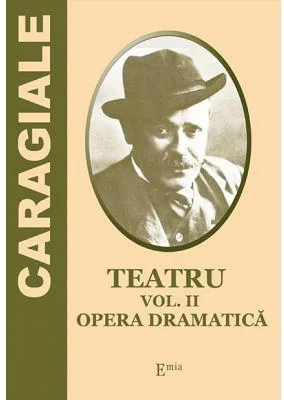 Teatru. Volumul 2. Opera Dramatica