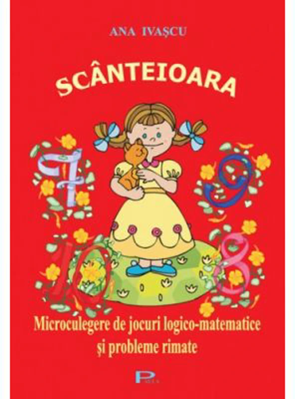 Scanteioara. Microculegere de jocuri logico-matematice si probleme rimate