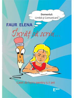 Invat sa scriu. Caiet de lucru pentru copiii de 5-7 ani