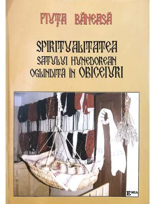 Spiritualitatea satului hunedorean. Obiceiuri