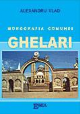 Monografia comunei Ghelari