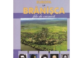 In Europa, la Branisca, file de cronica