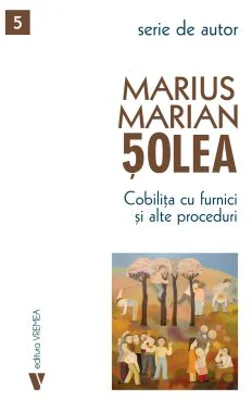 Cobilita cu furnici si alte proceduri - Marius Marian Solea