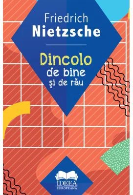 Dincolo de bine si de rau - Friedrich Nietzsche
