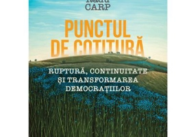 Punctul de cotitura. Ruptura, continuitate si transformarea democratiilor