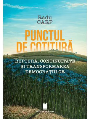 Punctul de cotitura. Ruptura, continuitate si transformarea democratiilor