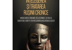 Intelegerea si tratarea rusinii cronice - Patricia DeYoung
