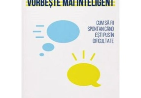 Gandeste mai repede, vorbeste mai inteligent - Matt Abrahams