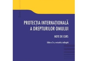 Protectia internationala a drepturilor omului. Editia a 2-a