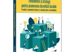 Fundamente si strategii pentru promovarea dezvoltarii durabile - Sabin Chis