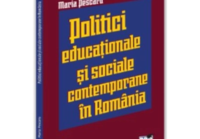 Politici si strategii educationale si sociale contemporane in Romania