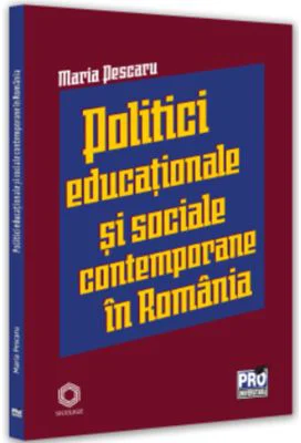 Politici si strategii educationale si sociale contemporane in Romania