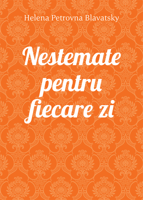 Nestemate pentru fiecare zi - Helena Petrovna Blavatsky