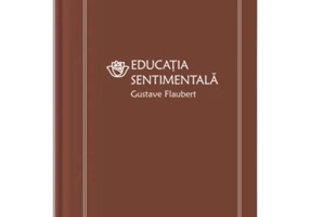 Educatia sentimentala (vol. 42) - Gustave Flaubert