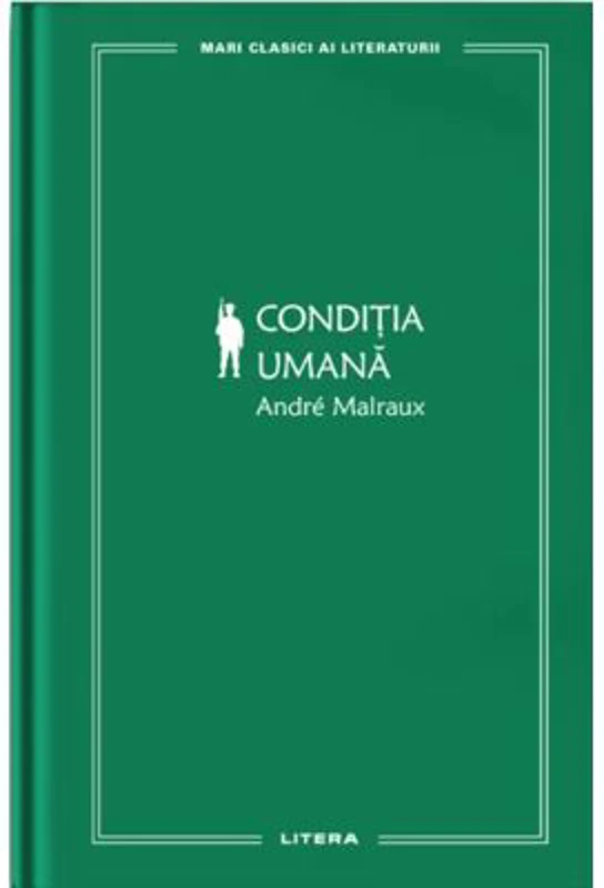 Conditia umana (vol. 40) - Andre Malraux
