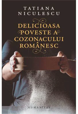 Delicioasa poveste a cozonacului romanesc - Tatiana Niculescu