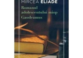Romanul adolescentului miop. Gaudeamus