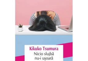 Nicio slujba nu-i usoara - Kikuko Tsumura