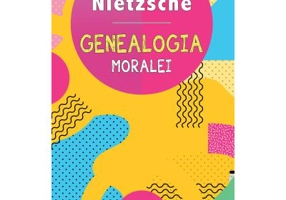 Genealogia moralei - Friedrich Nietzsche