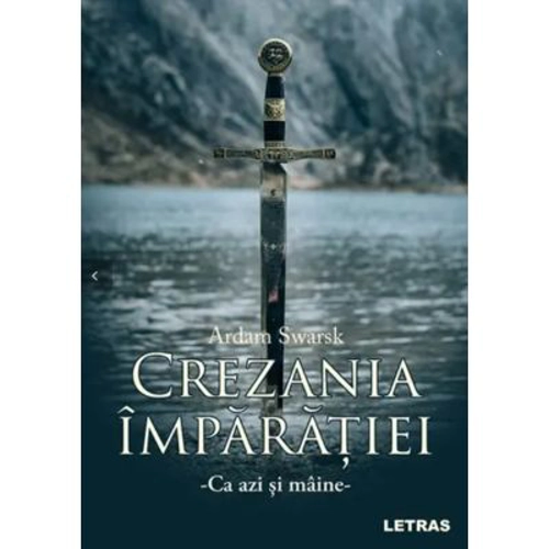 Crezania imparatiei. Ca azi si maine