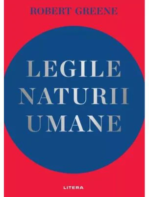 Legile naturii umane - Robert Greene