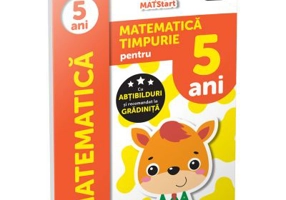 Matematica timpurie pentru 5 ani. MatSTART