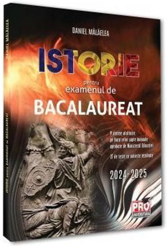 Istorie pentru examenul de bacalaureat - Daniel Malaelea