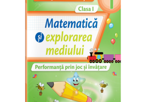 Culegere de exercitii. Matematica si explorarea mediului. Clasa 1 Performanta prin joc si invatare - Iliana Dumitrescu