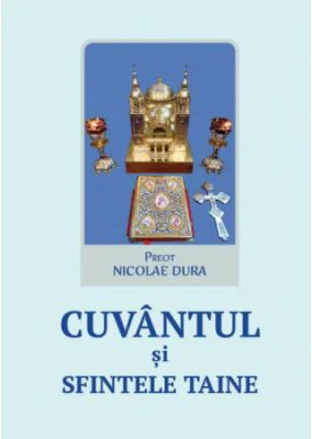 Cuvantul si sfintele taine - Nicolae Dura