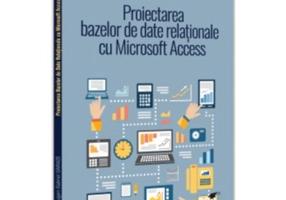 Proiectarea bazelor de date relationale cu Microsoft Access - Eugen Gabriel Garais