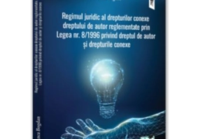 Regimul juridic al drepturilor conexe dreptului de autor reglementate prin legea nr. 8/1996 privind dreptul de autor si drepturile conexe - Anca Bogda