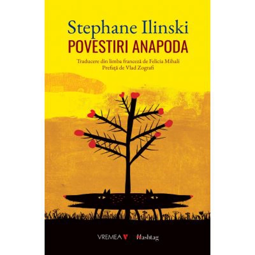 Povestiri anapoda - Stephane Ilinski