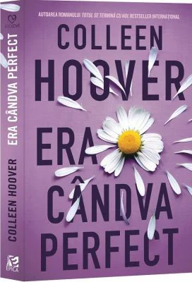Era candva perfect - Colleen Hoover
