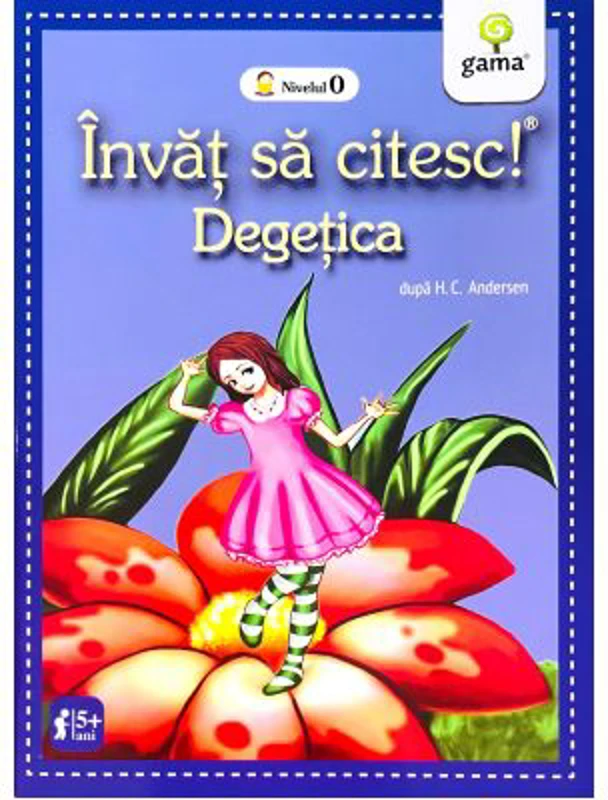 Invat sa citesc! Nivelul 0. Degetica - dupa H. C. Andersen