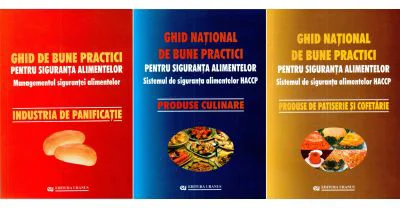 Pachet format din 3 carti Ghid national de bune practici pentru siguranta alimentelor, Managementul sigurantei, Produse de patiserie si cofetarie, Pro