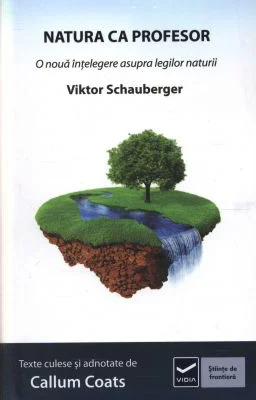 Natura ca Profesor (Viktor Schauberger)