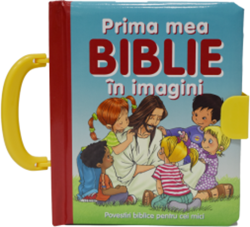 Prima mea Biblie in imagini. Povestiri biblice pentru cei mici