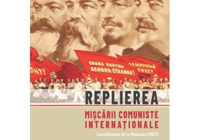 Replierea miscarii comuniste internationale. Consfatuirea de la Moscova (1957) - Mihai Croitor
