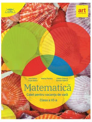 Matematica. Caiet pentru vacanta de vara. Clasa a 6-a - Marius Perianu
