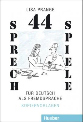 44 Sprechspiele fur DaF - Lisa Prange