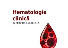 Hematologie clinica in practica medicala - Daniel Coriu