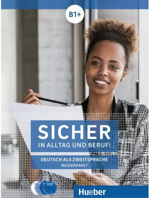 Sicher in Alltag und Beruf! B1+ Medienpaket - Susanne Schwalb