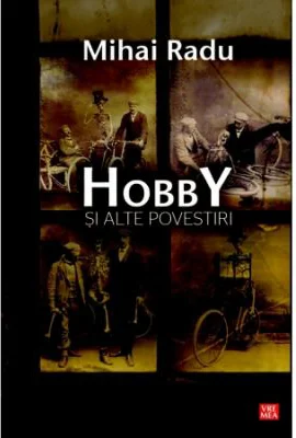 Hobby si alte povestiri - Mihai Radu