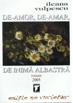 De-amor, de-amar, de inima albastra - Ileana Vulpescu