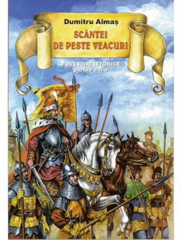 Scantei de peste veacuri - Dumitru Almas