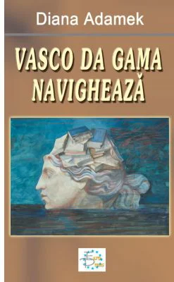 Vasco da Gama navigheaza - Diana Adamek
